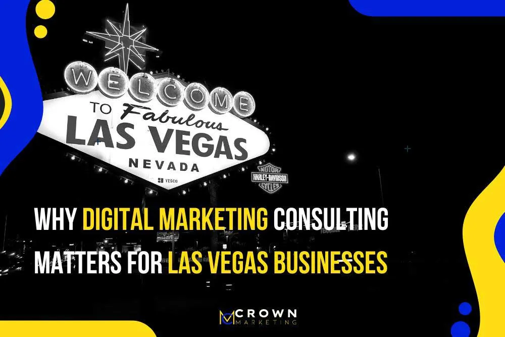 Las Vegas Digital Marketing Consulting | Crown Marketing