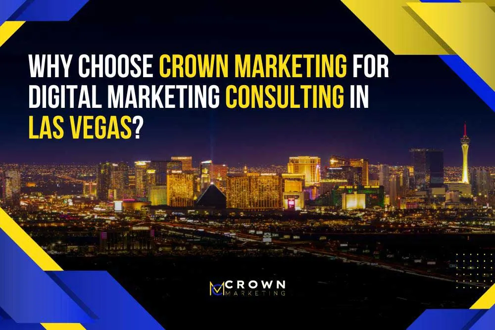 Las Vegas Digital Marketing Consulting | Crown Marketing