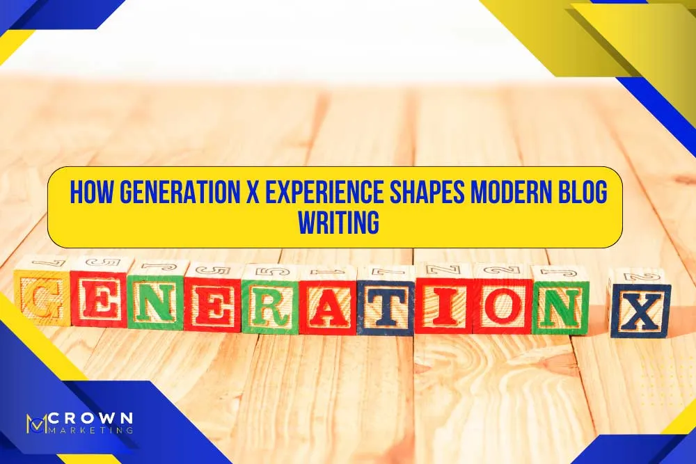 Colorful blocks spell "Generation X" on wood, beneath a bold yellow banner about blog writing, with Crown Marketing's logo, a Las Vegas digital marketing agency, displayed in the corner.| Crown Marketing Digital Marketing Agency Las Vegas