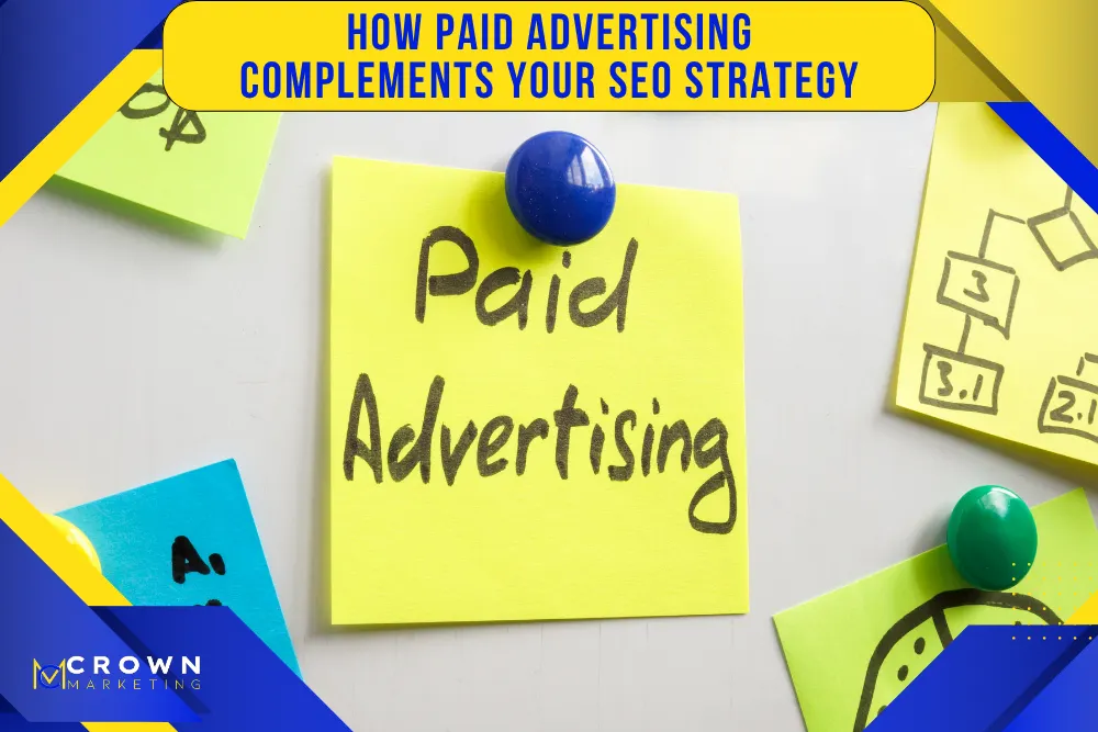 How Paid Advertising Complements Your SEO Strategy